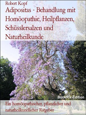 cover image of Adipositas--Behandlung mit Homöopathie, Heilpflanzen, Schüsslersalzen und Naturheilkunde